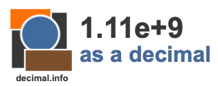 1.11e+9 as a decimal