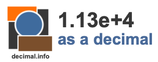 1.13e+4 as a decimal 1.13e+4 as a decimal
