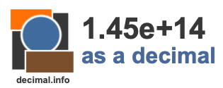 1.45e+14 as a decimal 1.45e+14 as a decimal