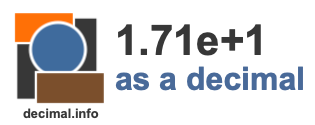 1.71e+1 as a decimal 1.71e+1 as a decimal