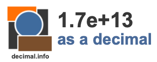 1.7e+13 as a decimal 1.7e+13 as a decimal