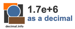 1.7e+6 as a decimal