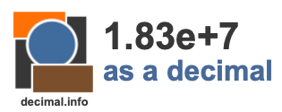1.83e+7 as a decimal 1.83e+7 as a decimal