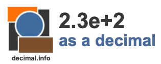 2.3e+2 as a decimal 2.3e+2 as a decimal