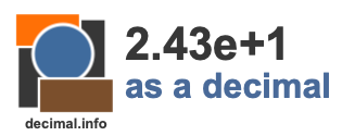 2.43e+1 as a decimal 2.43e+1 as a decimal