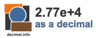 2.77e+4 as a decimal 2.77e+4 as a decimal
