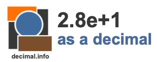 2.8e+1 as a decimal 2.8e+1 as a decimal