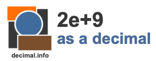 2e+9 as a decimal 2e+9 as a decimal