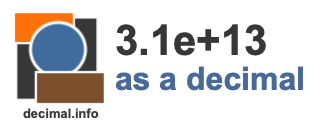3.1e+13 as a decimal