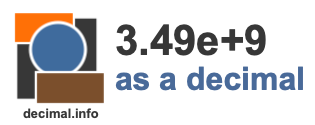 3.49e+9 as a decimal 3.49e+9 as a decimal