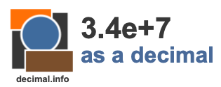 3.4e+7 as a decimal 3.4e+7 as a decimal