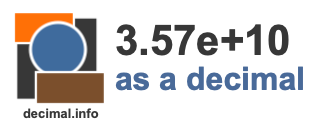 3.57e+10 as a decimal 3.57e+10 as a decimal