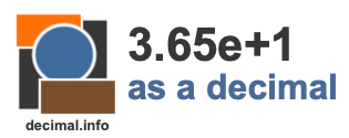3.65e+1 as a decimal 3.65e+1 as a decimal