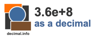 3.6e+8 as a decimal