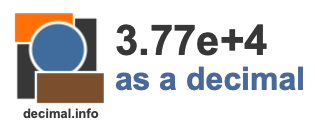 3.77e+4 as a decimal 3.77e+4 as a decimal