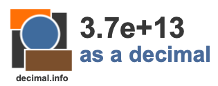 3.7e+13 as a decimal 3.7e+13 as a decimal