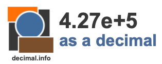 4.27e+5 as a decimal 4.27e+5 as a decimal
