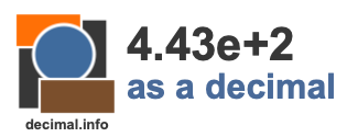4.43e+2 as a decimal
