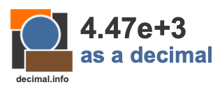 4.47e+3 as a decimal 4.47e+3 as a decimal