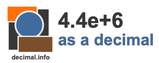 4.4e+6 as a decimal
