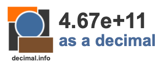 4.67e+11 as a decimal 4.67e+11 as a decimal