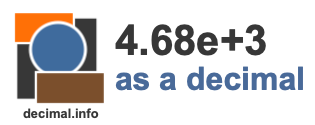 4.68e+3 as a decimal 4.68e+3 as a decimal
