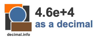 4.6e+4 as a decimal