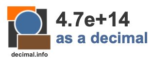 4.7e+14 as a decimal