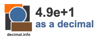 4.9e+1 as a decimal