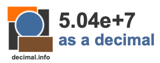 5.04e+7 as a decimal 5.04e+7 as a decimal