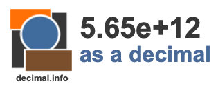 5.65e+12 as a decimal 5.65e+12 as a decimal