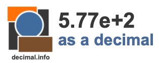 5.77e+2 as a decimal 5.77e+2 as a decimal