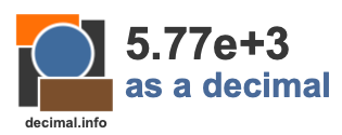 5.77e+3 as a decimal
