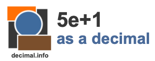 5e+1 as a decimal 5e+1 as a decimal