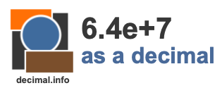 6.4e+7 as a decimal
