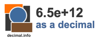 6.5e+12 as a decimal