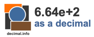 6.64e+2 as a decimal 6.64e+2 as a decimal