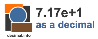 7.17e+1 as a decimal 7.17e+1 as a decimal