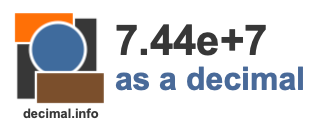 7.44e+7 as a decimal 7.44e+7 as a decimal
