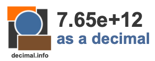 7.65e+12 as a decimal 7.65e+12 as a decimal