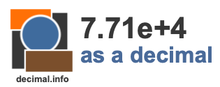7.71e+4 as a decimal 7.71e+4 as a decimal
