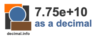 7.75e+10 as a decimal 7.75e+10 as a decimal