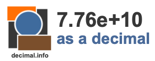 7.76e+10 as a decimal 7.76e+10 as a decimal