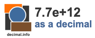 7.7e+12 as a decimal