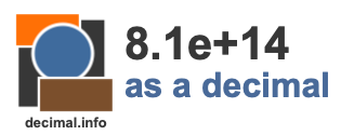 8.1e+14 as a decimal