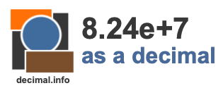 8.24e+7 as a decimal