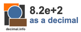 8.2e+2 as a decimal