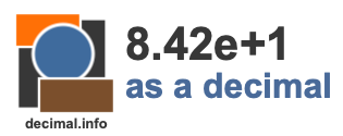 8.42e+1 as a decimal