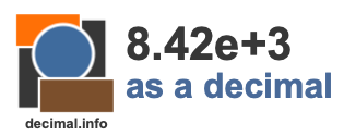 8.42e+3 as a decimal