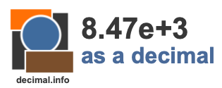 8.47e+3 as a decimal